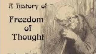 John Bagnell Bury (12/12) A History Of Freedom Of Thought