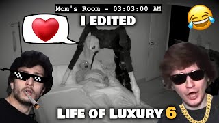 Life of Luxury but Edited
