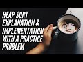 Heap sort Implementation & Explanation in Java | Heap sort Algorithm