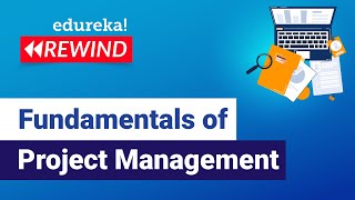 Fundamentals of Project Management | PMP Tutorial | Edureka  Rewind