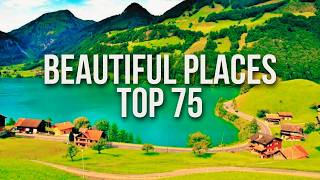 75 Most Beautiful Places to Visit in the World (2026)