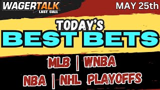 2024 NBA & NHL Playoffs Betting Predictions | WNBA & MLB Picks | Last Call 5/25/24