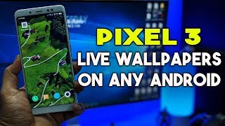 Download Google Pixel 3 Live Wallpapers on Any ANDROID - No ROOT