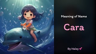 Meaning of girl name: Cara - Name History, Origin and Popularity