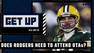 Does Aaron Rodgers need to attend the Packers' OTAs? | Get Up