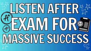 MOST Powerful AFTER EXAM Subliminal for Exam Success