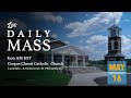 Live Holy Mass Today  | Saturday 16 May 2020 | Corpus Christi Catholic Church | Lansdale