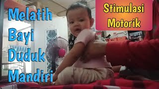 Bayi Tiara Belajar Duduk Mandiri || Stimulasi Motorik || Baby Learn To Sit