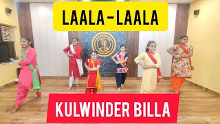 LAALA LAALA :Kulwinder Billa | Bunty Bains I Desi Crew | Gidha - Bhangra | Latest Punjabi Songs 2021