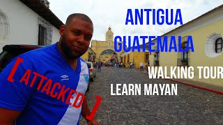 Attacked in Antigua Guatemala