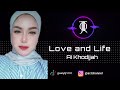 Love and Life - Ai Khodijah