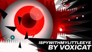 iSpyWithMyLittleEye by Voxicat 100% | Geometry Dash