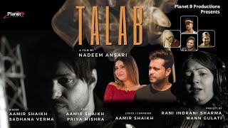 Talab | Aamir Shaikh | Priya Mishra | Nadeem A | A1 Music | Sadhana V | Rani I S | Mann G