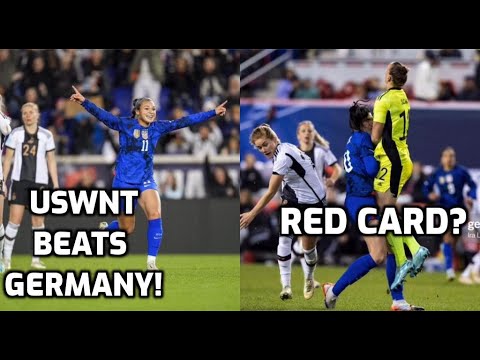 USWNT BEAT GERMANY! BREAK LOSING STREAK! ALSO MISSED RED CARD?! VLATKO ...