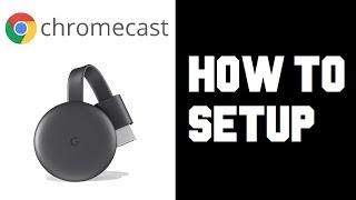 How To Set up Chromecast - Google Chromecast Setup - How To Use Cast Connect to Wifi & TV