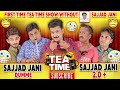 1st Tea Time Show Without Sajjad Jani | Sajjad Jani Official Team