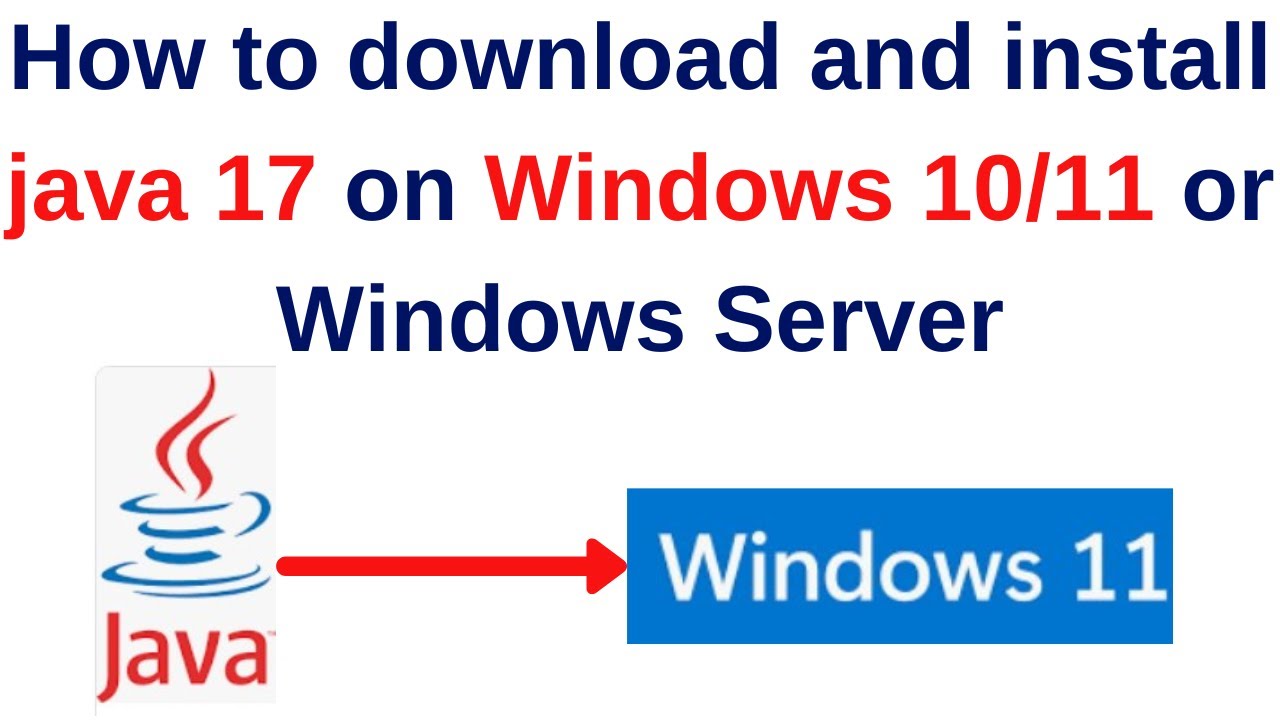 How To Download And Install Java 17 On Windows 10/11 Or Windows Server ...