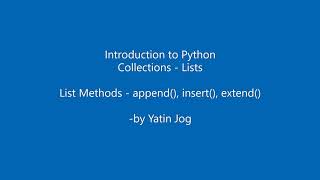 Python List Methods for adding elements to Lists - append(), insert(), extend()