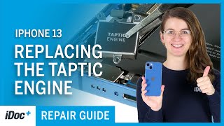 iPhone 13 (A2633) repair guide – Taptic Engine replacement [repair guide + reassembly]