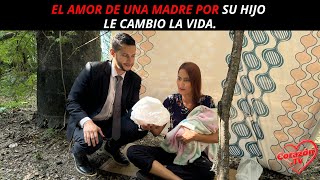 El amor de una madre por su hijo le cambio la vida.