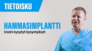 Hammasimplantti | Coronaria Hammasklinikka | Usein kysytyt kysymykset