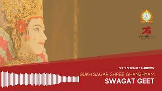 Swagat Geet - Sukh Sagar Shree Ghanshyam | 25th Utsav CD