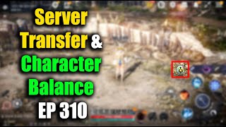 Black Desert Mobile Server Transfer \u0026 Character Balance EP 310