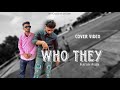 WHO THEY || Cover Video || Karan Aujla || Punjabi Song 2024 || Shiv Creation’z