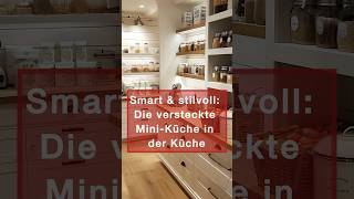 Smart \u0026 stilvoll: Die versteckte Mini-Küche in der Küche #greenvilleag #speisekammer #kitchen