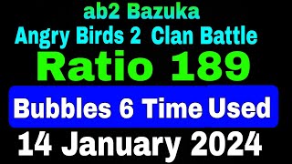 Angry Birds 2 Clan Battle Today 14 January 2025 Ratio 189 Bubbles 6 Time Used (2× Bubbles \u0026 Matilda)