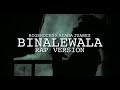 BINALEWALA┃Rap Version┃Bigshockd ft. Aiana Juarez┃Michael Dutchi Libranda┃Lyrics┃PMM