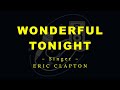 WONDERFUL TONIGHT – Eric Clapton (HD Karaoke)