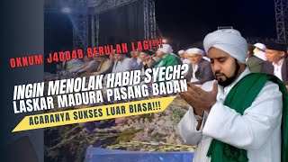 SEGELINTIR OKNUM MENOLAK HABIB SYECH?!! LASKAR SAKERA MADURA PASANG BADAN, ACARANYA SUKSES