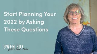 Start Planning Your 2022 By Asking These Questions