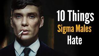 These 10 Things Sigma Males Hate - Powerful Sigma Males Lone Wolf