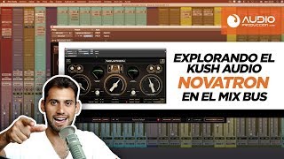 ¡Mi nuevo COMPRESOR FAVORITO para el MIX BUS! - Kush Audio: Novatron