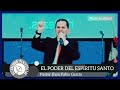 EL PODER DEL ESPÍRITU SANTO | PastorJhon Fabio García | IPUC | Predicas Pentecostales 2024