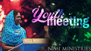 NISSI MINISTRIES  𝒴𝑜𝓊𝓉𝒽 𝑀𝑒𝑒𝓉𝒾𝓃𝑔 Live Streaming | 17 December 2024 ⛪