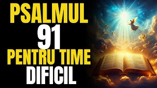 🛑 ASCULTĂ ACEST PSALM 91 PENTRU VIMPURI DIFICILE ȘI TRISTE