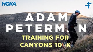 Adam Peterman | Training For Canyons 100k