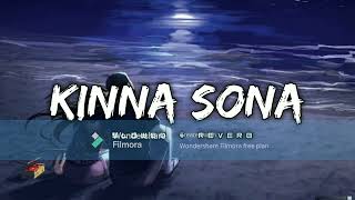 Kinna Sona | [Slowed+Reverb] - Jubin Nautiyal,Dhvani Bhanushali | Marjaavaan | Lofi_Next_In