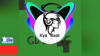 Kya Baat Ay (Remix) _ DJ Scorpio Dubai X DJ Kimi Dubai _ Harrdy Sandhu.mp3 ( GD SONG)