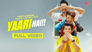 real Song Yaari hai - Tony Kakkar | Siddharth Nigam | Riyaz Aly | Happy Friendship Day | Official