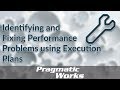 Identifying and Fixing Performance Problems using Execution Plans