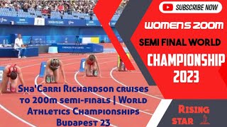 Women's Olympic Richardson cruises to 200m semi-finals | World Athletics Championships Budapest