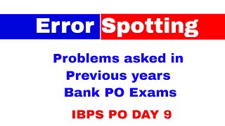 Error Spotting Questions asked in Previous years Bank PO Exam for IBPS PO | CLERK, IBPS RRB PO