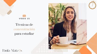 15. Técnicas de concentración para estudiar