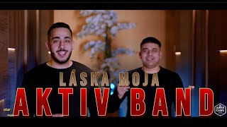 Aktiv Band - Láska Moja (prod.Awer Čawe)