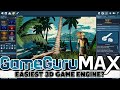 GameGuru MAX Released  -- The Easiest 3D Game Engine?