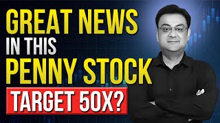 GREAT NEWS in This PENNY STOCK Target 50X? | best multibagger shares 2024 | Raghav Value Investing